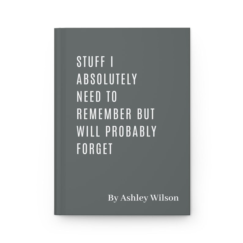 Probably Custom Custom Journal | Stuff I Need to Remember but Will Probably Forget ...