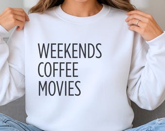 Sudadera de café y cine para fines de semana / Regalo para amantes del cine / Sudadera acogedora de cuello redondo para fines de semana / Sudadera de café y cine / Camisa relajada para una noche de cine