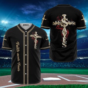 Jesus Saves Faith Over Fear Baseball Jersey Shirt 3D Printed Christian Cross Design