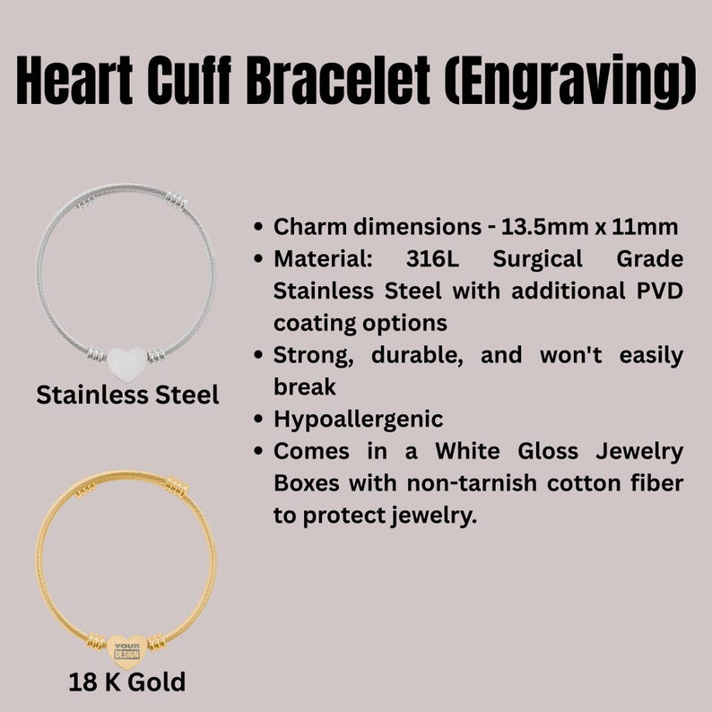 May include: Two heart cuff bracelets are displayed. One is stainless steel with a heart charm, and the other is 18K gold. The text reads "Heart Cuff Bracelet (Engraving)" and details about the bracelets.