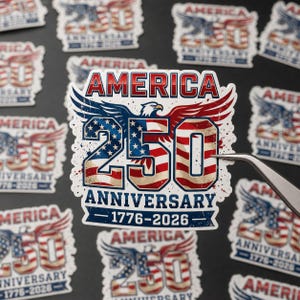 a sticker with the text "AMERICA 250 ANNIVERSARY 1776-2026" prominently displayed.