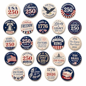 a collection of buttons celebrating the 250th anniversary of the United States, featuring various historical and patriotic themes.