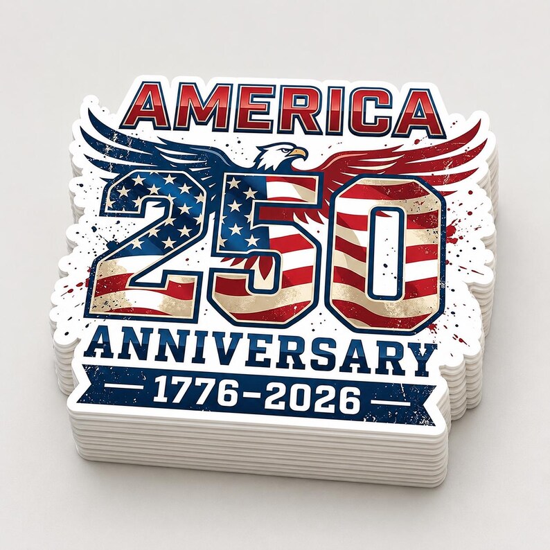 A commemorative sticker celebrating the 250th anniversary of the United States, featuring the American flag and an eagle.
