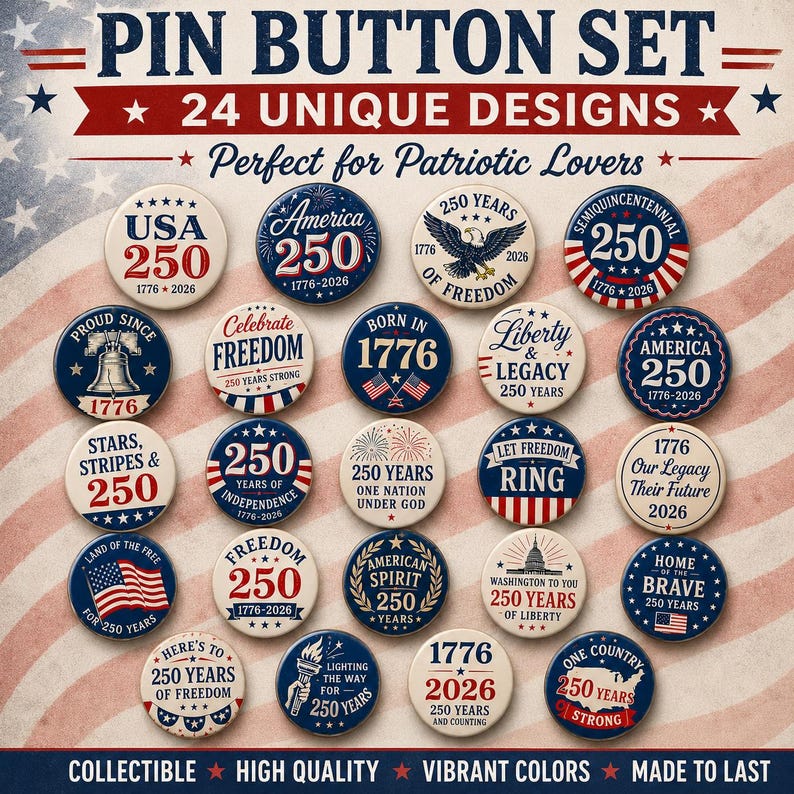The image is a collection of 24 unique pin button designs, each representing a different year in American history. The buttons feature patriotic symbols and text, celebrating the country's history and values.