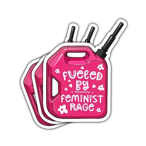 Fueled by Feminist Rage Sticker, Feminism Activist Sticker Gift for Women and Supporters, Feminist Vinyl Sticker, Strong Power Sticker