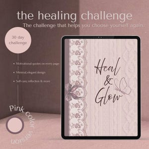 Puede incluir: Una tableta digital muestra un diario de autocuidado de color rosa con las palabras "Heal & Glow" y una ilustración de mariposa. El diario presenta citas motivacionales, un diseño minimalista y es para el autocuidado y la reflexión. El texto "the healing challenge" está en la parte superior.