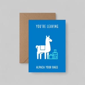 Tut mir leid, dass du gehst Karte - Alpaca Your Bags Farewell - 13x18 Grußkarte