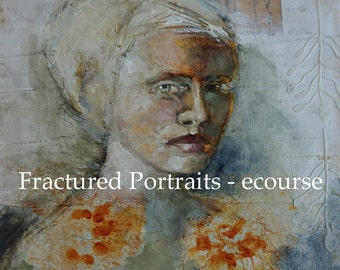 Fractured Portraits e-course