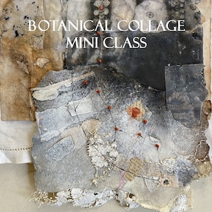 Botanical Collage Mini Class
