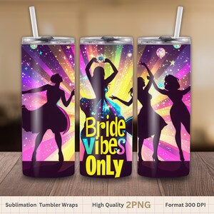 Bride Vibes Only Tumbler Wrap – Bachelorette Bash Party Girl Silhouette PNG Design for 20oz Skinny Tumbler Sublimation Wraps