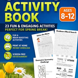 May include: A Spring Activity Book with the title in large white and yellow letters. The book includes 23 fun and engaging activities for ages 8-12, such as mazes, word searches, and drawing challenges. The cover features illustrations and text.
