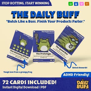 May include: Image of The Daily Buff cards with a grumpy frog theme. The cards have titles like "The Batching Ritual" and "The Speed Run." Text includes "72 Cards Included!" and "ADHD Friendly!"