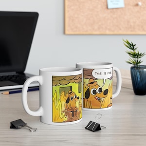 This is Fine Dog - Meme Mug | Funny Coffee Cup, Gag Gift, Joke Present, Unique Mug, Fun Beverage Container