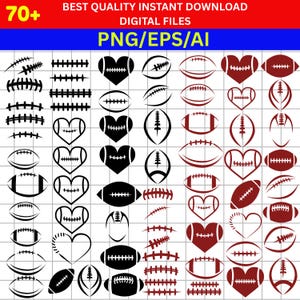 May include: A digital file graphic with over 70 football-themed designs. The designs include footballs, football-shaped hearts, and stitching details. The text at the top reads "BEST QUALITY INSTANT DOWNLOAD DIGITAL FILES PNG/EPS/AI".