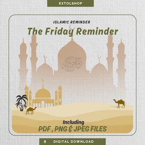Può includere: Grafica per il download digitale con il testo "The Friday Reminder" e "Islamic Reminder". L'immagine presenta una silhouette di moschea, cammelli e palme in un paesaggio desertico. Include file PDF, PNG e JPEG.
