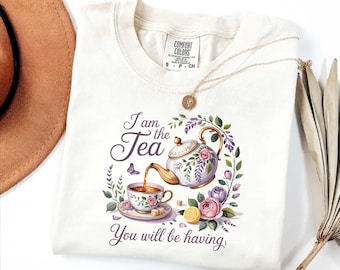 Comfort Colors'I Am the Tea You Will Be Having' Funny Meme-Inspired  Tee - 'I Am the ' Crewneck Inside Joke Crewneck T-Shirt