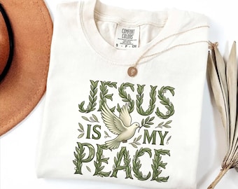 Comfort Colors® Jesus Is My Peace Shirt | Inspirational Christian Tee | Faith-Based Gift for Women