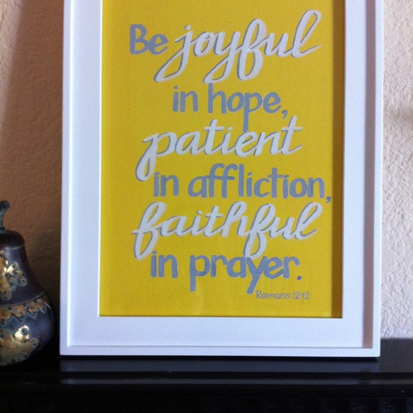 Reserved for Kelli - VINTAGE BLUE - Scripture Art - Be Joyful, Be Patient, Be Faithful - Made to Order-  9x12 Painting