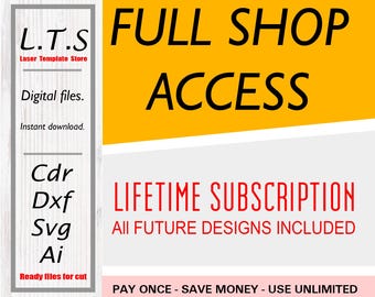 Puede incluir: Gráfico con texto: "L.T.S Laser Template Store" y "Full Shop Access". Incluye "Suscripción de por vida" con "Todos los diseños futuros incluidos". También enumera tipos de archivos: Cdr, Dxf, Svg, Ai. "Ready files for cut."
