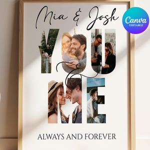 May include: A framed print with the words "Mia & Josh" and "YOU & ME" in a creative design. The letters are filled with photos of a couple. The words "ALWAYS AND FOREVER" are at the bottom.