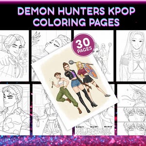 May include: A collection of "Demon Hunters KPOP Coloring Pages" with illustrations of anime-style characters. The cover shows three figures with weapons. The text "30 Pages" is in a circular design. The top text reads "DEMON HUNTERS KPOP COLORING PAGES".