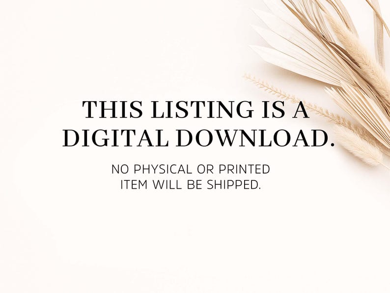 K&ouml;nnte beinhalten: Ank&uuml;ndigung eines digitalen Downloads auf wei&szlig;em Hintergrund. Der Text lautet: &bdquo;DIESES ANGEBOT IST EIN DIGITALER DOWNLOAD. ES WERDEN KEINE PHYSISCHEN ODER GEDRUCKTEN ARTIKEL VERSENDET.&ldquo; Getrocknete Blumen befinden sich in der oberen rechten Ecke.