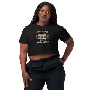 Quietly Queer Crop Top – Loudly Unapologetic LGBTQ Pride Shirt, Retro Boombox Women’s Tee