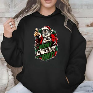 Grumpy Santa  T-Shirt Merry Christmas Now Get Out Jumper Sarcastic Humor Hoodie