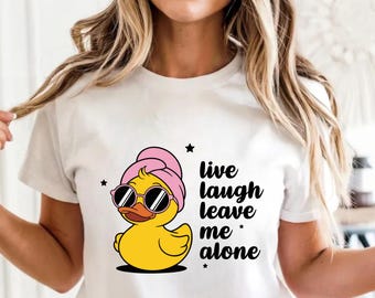 Live Laugh Leave Me Alone SweatshirtFunny Rubber Duck Tee Sarcastic Introvert Saying Hoodie