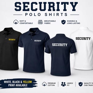 Könnte beinhalten: Vier Poloshirts in Schwarz, Marineblau und Weiß, jeweils mit "SECURITY" aufgedruckt. Die Hemden haben kurze Ärmel und einen Kragen. Der Text "SECURITY POLO SHIRTS" steht oben im Bild. Der Text "WHITE, BLACK & YELLOW PRINT AVAILABLE" steht unten.
