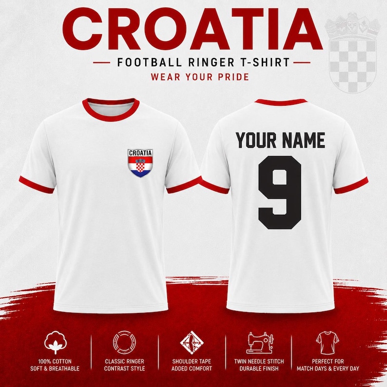 Puede incluir: Camiseta de f&uacute;tbol blanca con ribetes rojos, con la palabra "CROATIA" en la parte superior y un escudo croata. La parte trasera muestra "YOUR NAME" sobre el n&uacute;mero "9". Tambi&eacute;n se ve el texto "WEAR YOUR PRIDE".