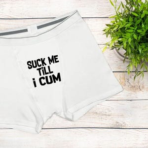 Funny Suck Me Till C*m Boxer  Briefs Anniversary Gag Gift Adult Humor Underwear 