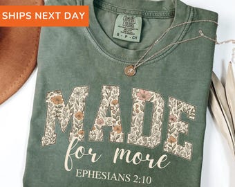 Made for More Comfort Colors Shirt: Christian Bible Verse Tee