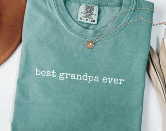 Best Grandpa Ever Shirt  Comfort Colors® Father's Day Shirt Favorite Grandpa Shirt Cool Grandpa Shirt Grampy Shirt Gift from Grandkids