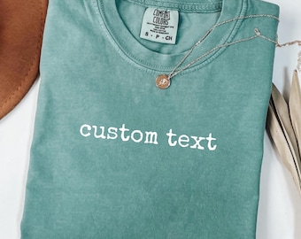 Comfort Colors® Custom Text Shirt Personalized Comfort Colors Shirt Personalized Name Shirt Custom Shirt for Women Gift for Mom, boho Tshirt