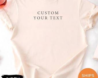Comfort Colors® Custom Text Shirt, Personalized Shirt, Personalized Name Shirt, Custom Shirt for Women, Christmas Gift for Her