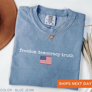 Vrijheid democratie waarheid anti Trump shirt, Usa anti Trump shirt, 4 juli shirt, subtiel anti Trump shirt, vrijheid democratie waarheid T-shirt