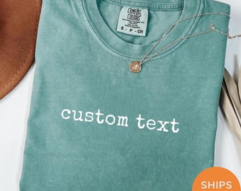 Custom Text Shirt Personalized Comfort Colors®  Shirt Personalized Name Shirt Custom Shirt for Women Gift for Mom