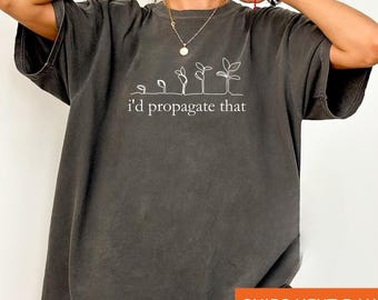 Camiseta de colores cómodos para amantes de las plantas: propagaría ese meme gracioso, camiseta de mamá de plantas, camiseta divertida con meme de plantas, camiseta de jardinería para amantes de las plantas