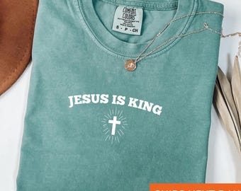 Comfort Colors Jesus Is King Shirt: Christian Mom Tee
