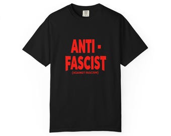 Anti-Fascist (Against Fascism) T Shirt