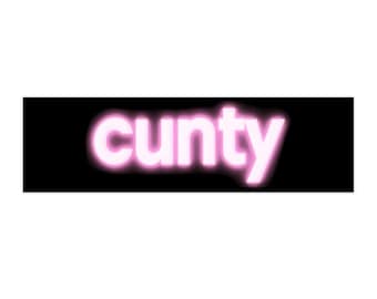Cunty Bumper Sticker