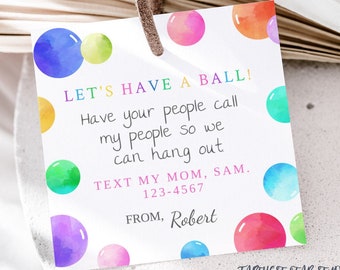May include: A white card with colourful watercolour bubbles and the text "LET'S HAVE A BALL! Have your people call my people so we can hang out TEXT MY MOM, SAM. 123-4567 FROM, Robert FARTHEST STAR STUDIOS"