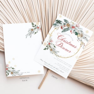 May include: A Christmas dinner invitation with a gold wreath and watercolor greenery, red berries, and pine cones. The text reads "Please join us for Christmas Dinner" with the date, time, and location.