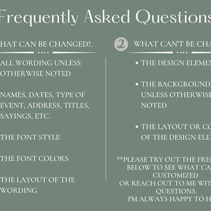 May include: A green and white graphic with the text "Frequently Asked Questions" in a large font. The graphic is divided into two sections, one titled "What can be changed?" and the other titled "What can't be changed?" Each section lists bullet points of what can or cannot be changed.