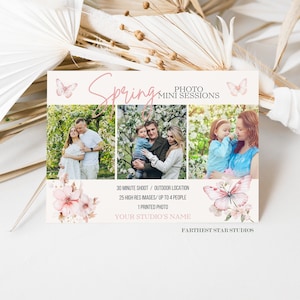 May include: A pink and white floral design with butterflies on a light beige background. The text "Spring Photo Mini Sessions" is in pink script. The text below reads "30 Minute Shoot/Outdoor Location 25 High Res Images/Up to 4 People 1 Printed Photo Your Studio's Name Farthest Star Studios".