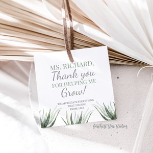 Succulent Teacher Appreciation, helping me grow, End of year gifts, Teacher appreciation week gifts, teacher appreciation printable tag