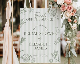 Fresh Off the Market Bridal Shower Sign Template, Fresh off the Market Bridal Luncheon welcome sign, Bridal Brunch welcome sign