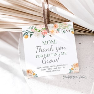 Flower Mother's day 4" card - Thank you for helping me grow - Thank you tags/stickers - Mom - Grand mom- stepmom - Digital Download