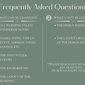 Puede incluir: Un gr&aacute;fico verde y blanco con el texto "Frequently Asked Questions" y dos secciones numeradas. La primera secci&oacute;n enumera lo que se puede cambiar en un dise&ntilde;o, incluyendo el texto, los nombres, las fechas, el tipo de evento, la direcci&oacute;n, los t&iacute;tulos, los refranes, el estilo y los colores de la fuente, el fondo y el dise&ntilde;o del texto. La segunda secci&oacute;n enumera lo que no se puede cambiar en un dise&ntilde;o, incluyendo los elementos de dise&ntilde;o, el dise&ntilde;o o el color de los elementos de dise&ntilde;o. El gr&aacute;fico tambi&eacute;n incluye el texto "Por favor, ponte en contacto conmigo si tienes alguna pregunta. &iexcl;Siempre estoy encantado de ayudarte!"